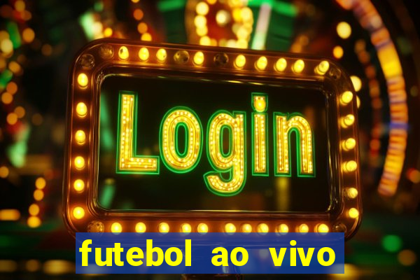 futebol ao vivo futebol muleke